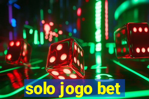 solo jogo bet